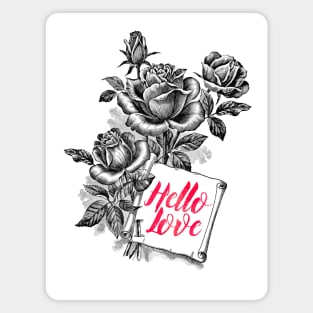 Black Rose Flowers Vintage Botanical Illustration with Text: Hello Love Magnet